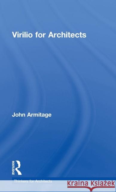 Virilio for Architects John Armitage 9780415819022 Routledge - książka