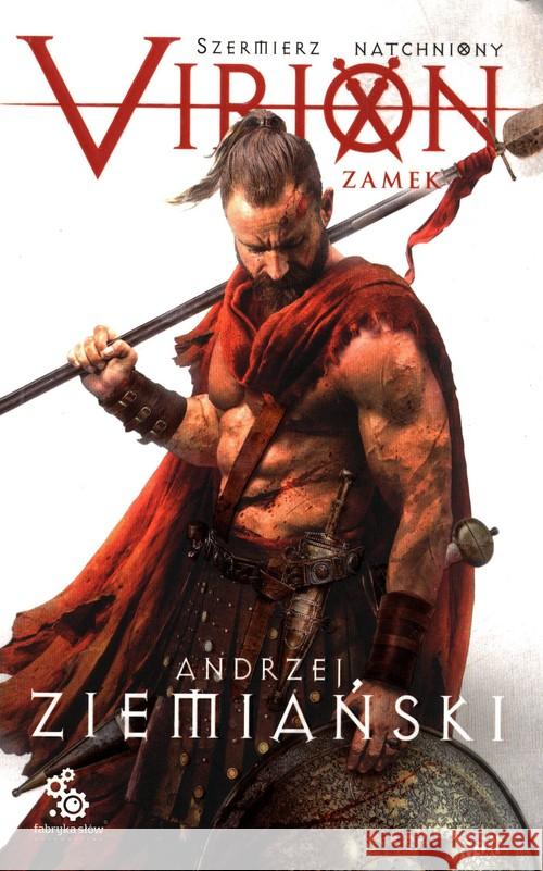 Virion. Szermierz Natchniony T.1 Zamek Andrzej Ziemiański 9788379646296 Fabryka Słów - książka