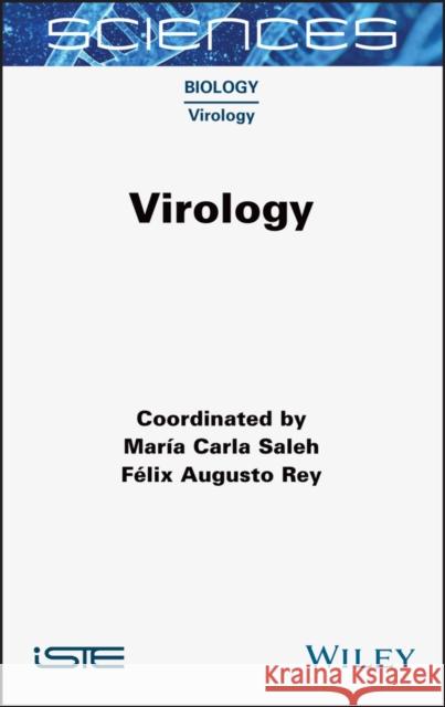 Virology Felix Rey Carla Saleh 9781789450231 Wiley-Iste - książka