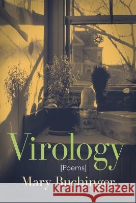Virology Mary Buchinger Eileen Cleary Martha McCollough 9781957755038 Lily Poetry Review - książka