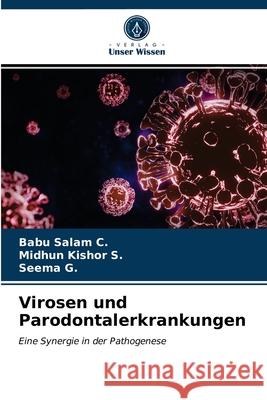 Virosen und Parodontalerkrankungen Babu Salam C, Midhun Kishor S, Seema G 9786203309362 Verlag Unser Wissen - książka