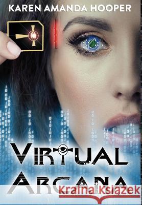 Virtual Arcana Karen Amanda Hooper 9780996147002 Starry Sky Publishing - książka