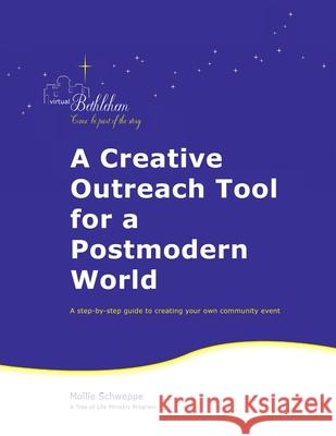 Virtual Bethlehem: A Creative Outreach Tool for a Postmodern World Mollie Schweppe 9781847282224 Lulu.com - książka