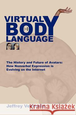 Virtual Body Language Jeffrey Ventrella 9780983054603 Eyebrain Books - książka