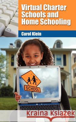 Virtual Charter Schools and Home Schooling Carol L. Klein Carol Klein 9781934043219 Cambria Press - książka