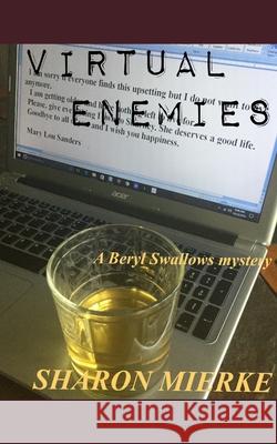 Virtual Enemies: A Beryl Swallows mystery Sharon Mierke 9781519035745 Independently Published - książka