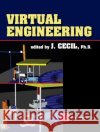 Virtual Engineering  Cecil 9781606500972 Momentum Press