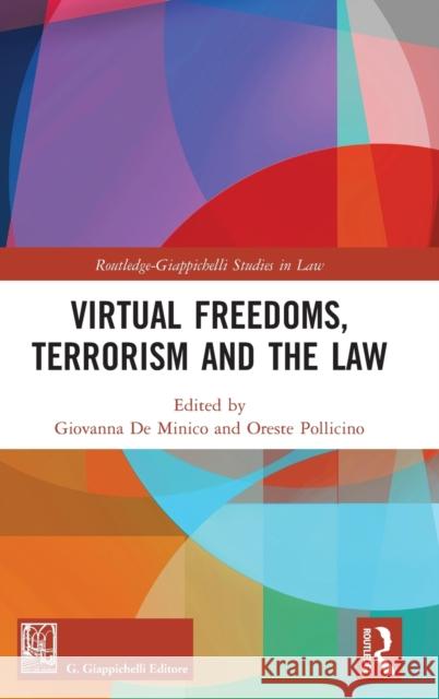 Virtual Freedoms, Terrorism and the Law Giovanna d Oreste Pollicino 9780367486709 Routledge - książka