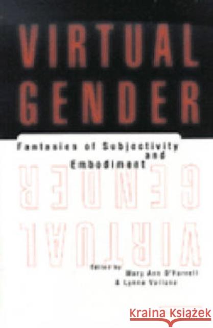 Virtual Gender: Fantasies of Subjectivity and Embodiment O'Farrell, Mary Ann 9780472067084 University of Michigan Press - książka