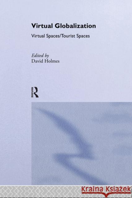 Virtual Globalization: Virtual Spaces/Tourist Spaces  9781138880085 Taylor & Francis Group - książka