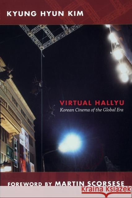 Virtual Hallyu: Korean Cinema of the Global Era Kim, Kyung Hyun 9780822351016  - książka