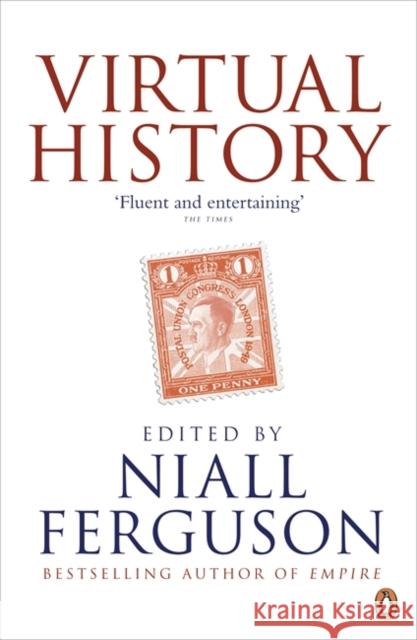 Virtual History: Alternatives and Counterfactuals Niall Ferguson 9780241952252 Penguin Books Ltd - książka