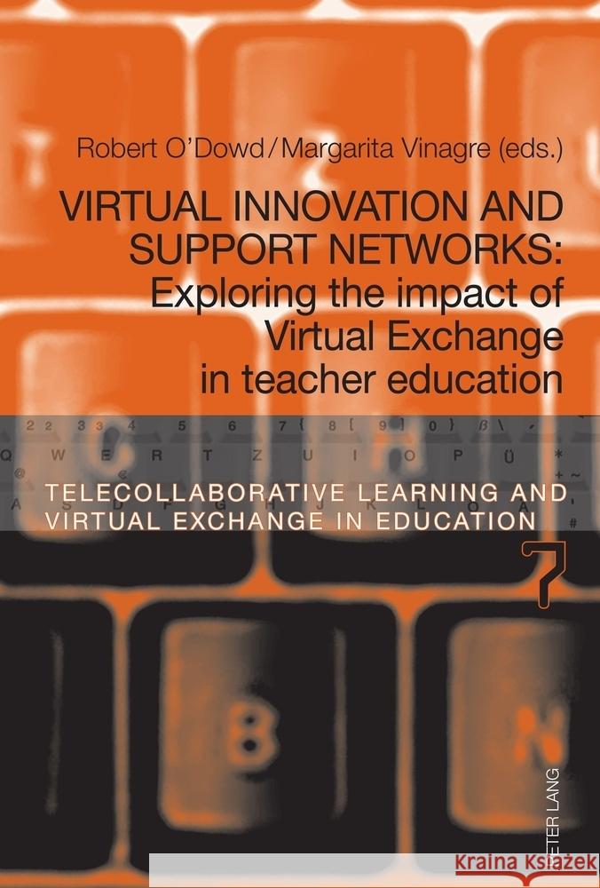 Virtual Innovation and Support Networks: Exploring the impact of Virtual Exchange in teacher education Melinda Ann Dooly Robert O'Dowd Robert O'Dowd 9783034347525 Peter Lang Group Ag, International Academic P - książka