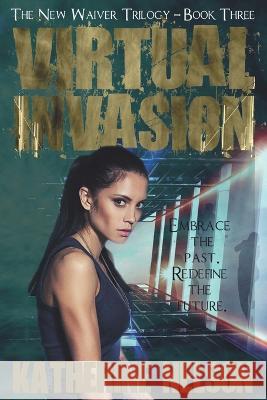 Virtual Invasion Katherine Nelson 9798729253487 Independently Published - książka