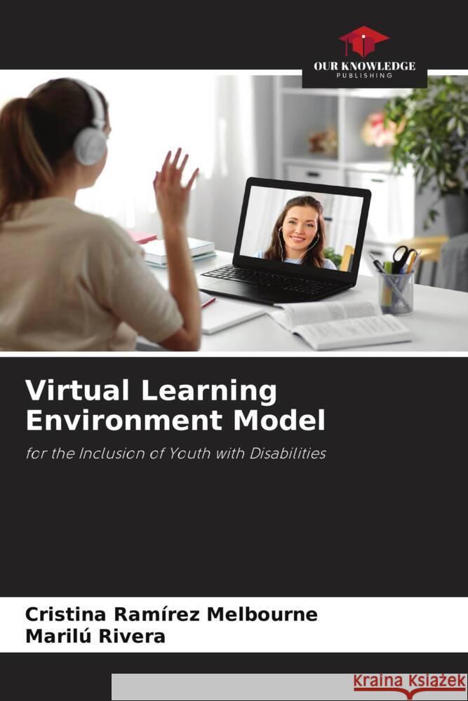 Virtual Learning Environment Model Ramírez Melbourne, Cristina, Rivera, Marilu 9786204710891 Our Knowledge Publishing - książka