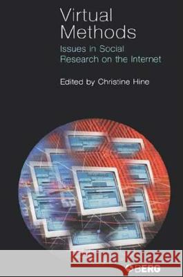 Virtual Methods: Issues in Social Research on the Internet Hine, Christine 9781845200848 Berg Publishers - książka