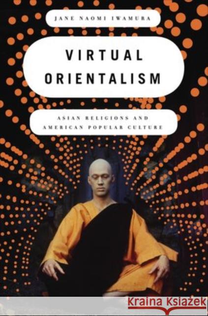 Virtual Orientalism Iwamura 9780199738601  - książka