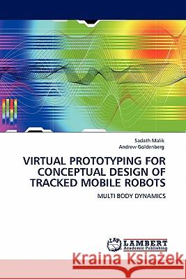 Virtual Prototyping for Conceptual Design of Tracked Mobile Robots  9783844380194 LAP Lambert Academic Publishing AG & Co KG - książka