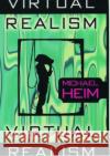 Virtual Realism Michael Heim 9780195138740 Oxford University Press