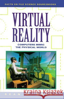 Virtual Reality: Computers Mimic the Physical World Sean M. Grady 9780816036059 Facts on File - książka