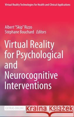 Virtual Reality for Psychological and Neurocognitive Interventions Albert 