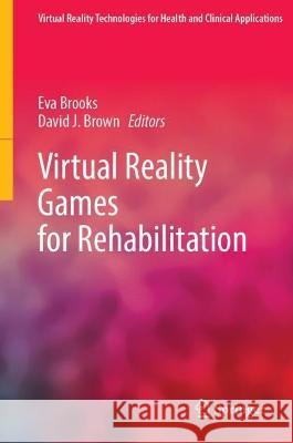 Virtual Reality Games for Rehabilitation  9781071633694 Springer New York - książka