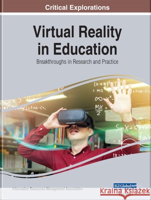 Virtual Reality in Education: Breakthroughs in Research and Practice, 2 volume Information Reso Managemen 9781522581796 Information Science Reference - książka