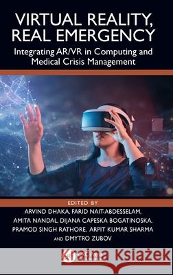 Virtual Reality, Real Emergency: Integrating AR/VR in Computing and Medical Crisis Management  9781032932088 CRC Press - książka