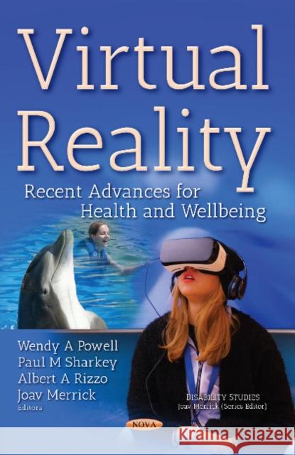 Virtual Reality: Recent Advances for Health & Wellbeing Wendy Powell, Paul M. Sharkey 9781536124545 Nova Science Publishers Inc - książka