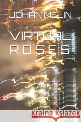 Virtual Roses Johan Melin 9798563355507 Independently Published - książka