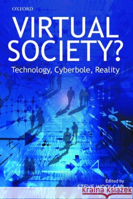 Virtual Society? : Technology, Cyberbole, Reality  9780199248759 OXFORD UNIVERSITY PRESS - książka