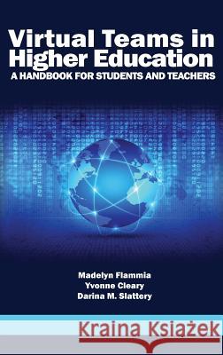 Virtual Teams in Higher Education: A Handbook for Students and Teachers(HC) Flammia, Madelyn 9781681232638 Information Age Publishing - książka