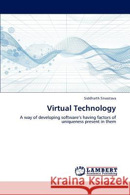 Virtual Technology Siddharth Srivastava 9783848480487 LAP Lambert Academic Publishing - książka