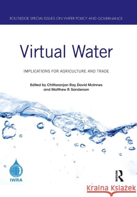 Virtual Water: Implications for Agriculture and Trade Chittaranjan Ray David McInnes Matthew Sanderson 9781032083971 Routledge - książka