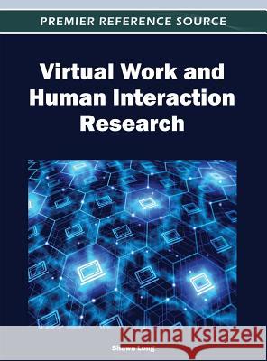 Virtual Work and Human Interaction Research Shawn Long 9781466609631 Information Science Reference - książka