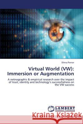 Virtual World (VW): Immersion or Augmentation Pernar Elena 9783659337673 LAP Lambert Academic Publishing - książka