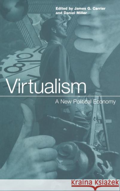 Virtualism : A New Political Economy James G Carrier 9781859732373  - książka