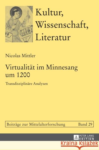 Virtualitaet Im Minnesang Um 1200: Transdisziplinaere Analysen Bein, Thomas 9783631716465 Peter Lang Gmbh, Internationaler Verlag Der W - książka