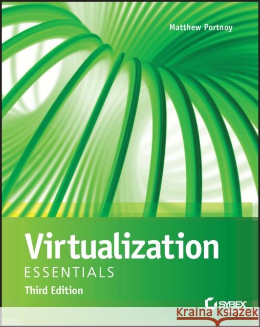 Virtualization Essentials Portnoy, Matthew 9781394181568 John Wiley & Sons Inc - książka