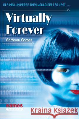 Virtually Forever Anthony Eames 9780646590714 Eames Media - książka