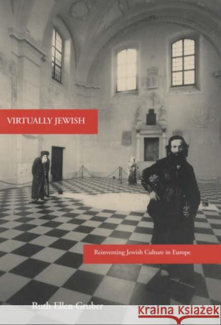 Virtually Jewish: Reinventing Jewish Culture in Europe Gruber, Ruth Ellen 9780520213630 University of California Press - książka