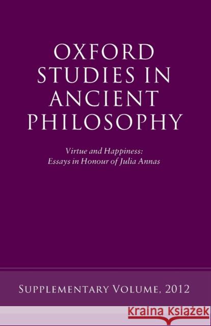 Virtue and Happiness: Essays in Honour of Julia Annas Kamteka, Rachana 9780199646050 Oxford University Press, USA - książka