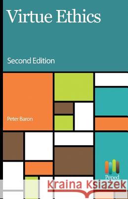 Virtue Ethics Peter Baron 9781539977858 Createspace Independent Publishing Platform - książka