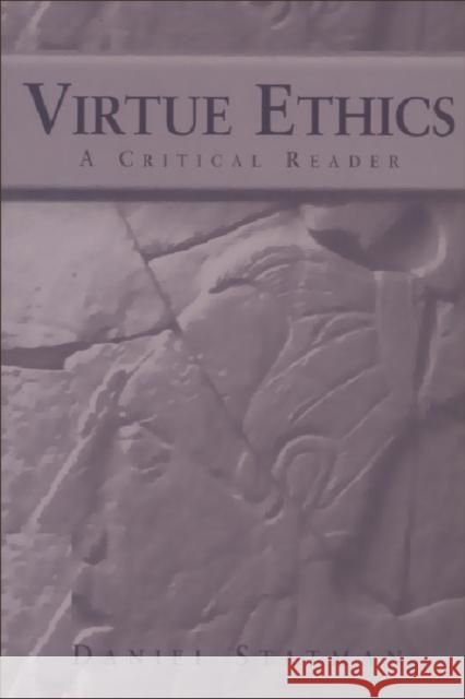 Virtue Ethics : A Critical Reader  9780748608966 EDINBURGH UNIVERSITY PRESS - książka