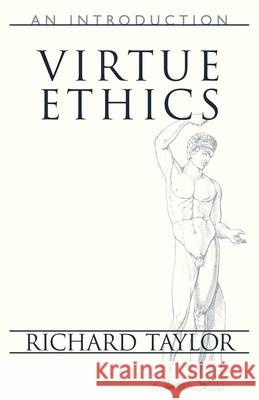 Virtue Ethics: An Introduction Taylor, Richard 9781573929431 Prometheus Books - książka