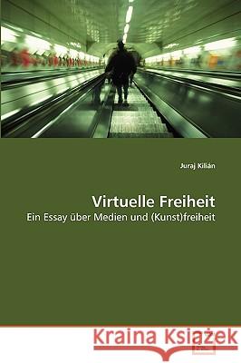 Virtuelle Freiheit Juraj Kilián 9783639263824 VDM Verlag - książka