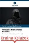 Virtuelle Humanoide Robotik Mohd Sadique Shaik 9786205671962 Verlag Unser Wissen