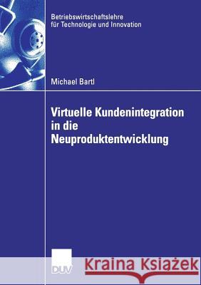 Virtuelle Kundenintegration in Die Neuproduktentwicklung Ernst, Prof Dr Holger 9783835004504 Gabler - książka