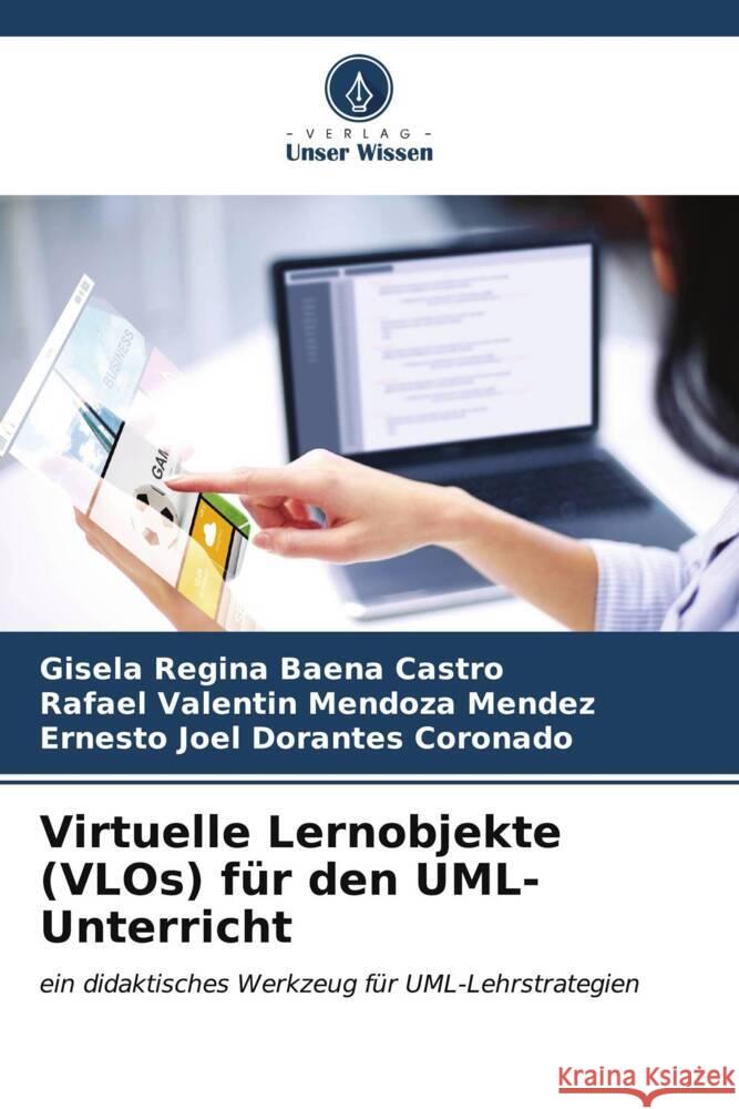 Virtuelle Lernobjekte (VLOs) f?r den UML-Unterricht Gisela Regina Baen Rafael Valentin Mendoz Ernesto Joel Dorante 9786207062768 Verlag Unser Wissen - książka