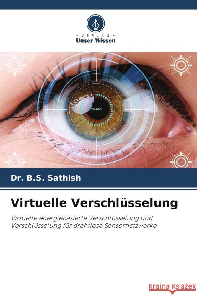 Virtuelle Verschl?sselung B. S. Sathish Dola Sanjay 9786205133224 Verlag Unser Wissen - książka